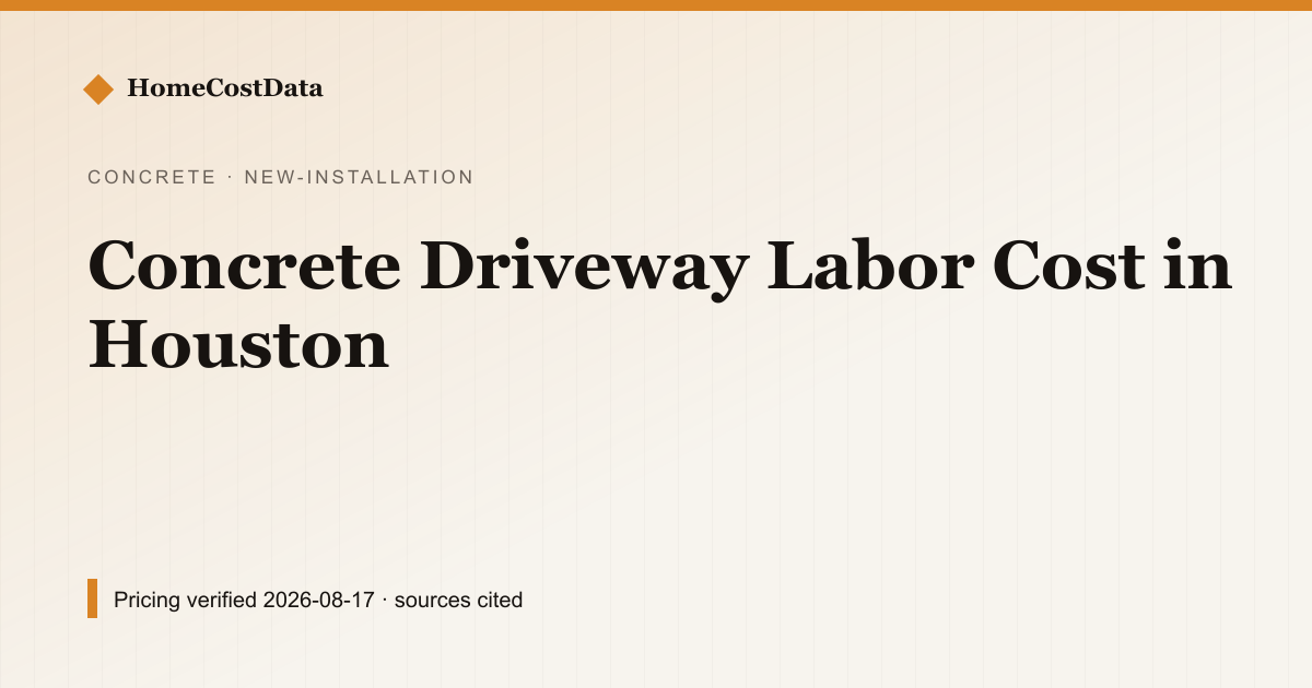 Concrete Driveway Labor Cost in Houston — New Installation for concrete & masonry work in Houston, TX