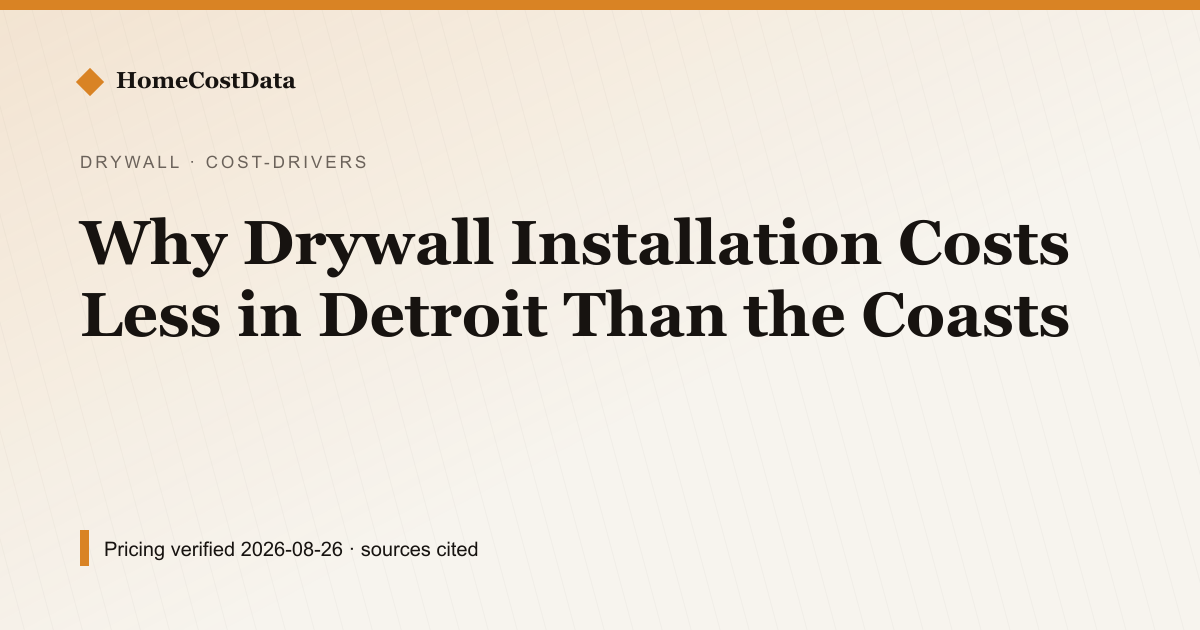 Why Drywall Installation Costs Less in Detroit Than the Coasts — What Drives the Price for drywall & insulation work in Detroit, MI