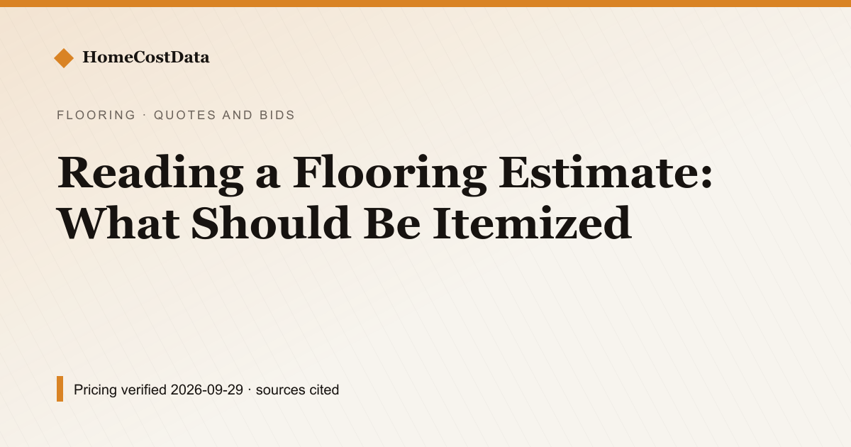 Reading a Flooring Estimate: 7 Line Items to Demand — Reading a Quote for flooring work in United States