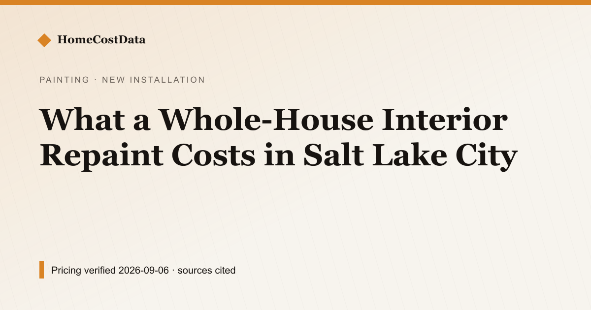 What a Whole-House Interior Repaint Costs in Salt Lake City — New Installation for painting work in Salt Lake City, UT